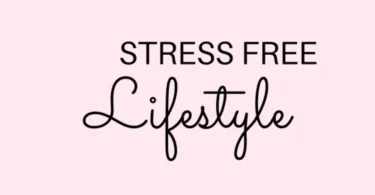 stress free lifestyle tips