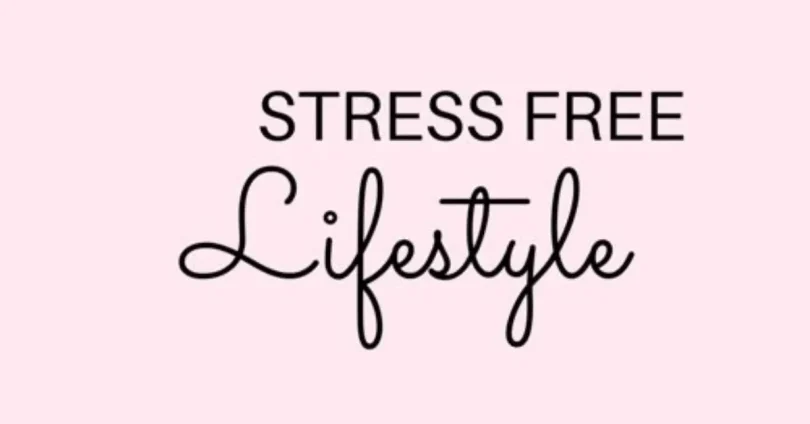 stress free lifestyle tips